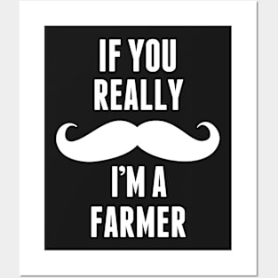 If You Really I’m A Farmer – T & Accessories Posters and Art